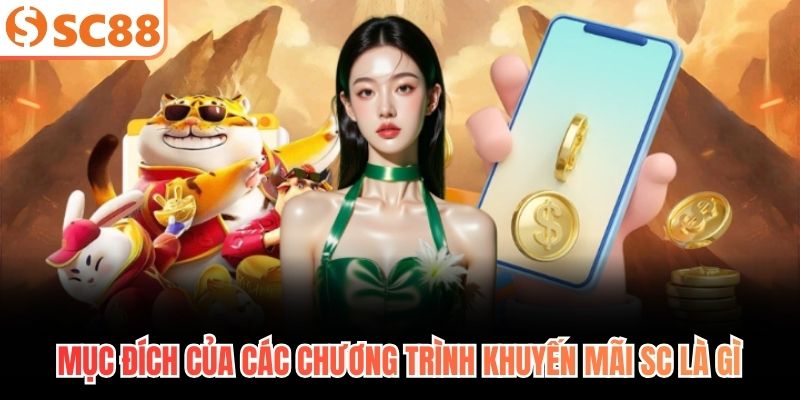 Mục đích của các chương trình khuyến mãi SC88 là gì